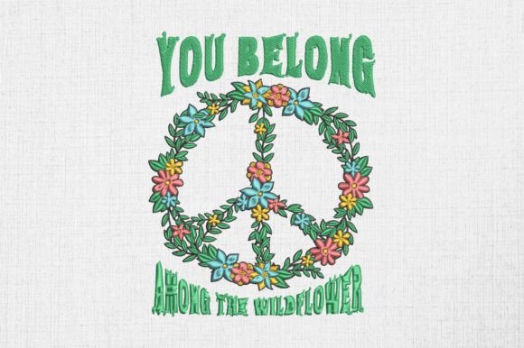 You Belong Among the Wildflower Hippie